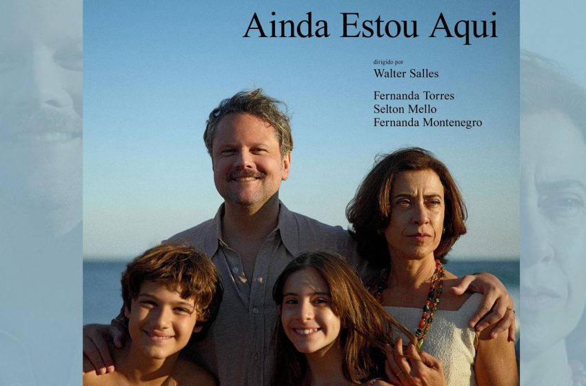 Ainda Estou Aqui – e para sempre estará!